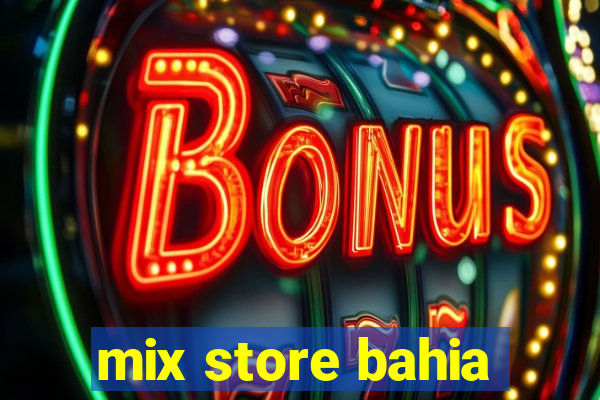 mix store bahia